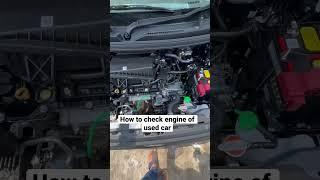 How to check engine of second hand ( used car ) #shorts #bhaiyajigadi