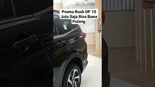 Harga dan Promo Toyota Rush 2023, Kredit DP Murah 10 Juta, Info 082119934225